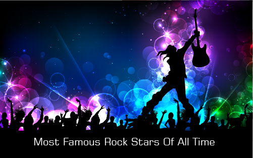 Who Are the Most Famous Rock Stars Of All Time? 